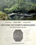 Histoire des forêts françaises : de la Gaule chevelue à nos jours