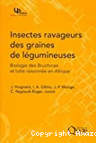 Insectes ravageurs des graines de légumineuses. Biologie des Bruchinae et lutte raisonnée en Afrique