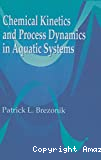 Chemical kinetics and process dynamics in aquatic systems