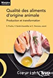 Qualité des aliments d'origine animale. Production et transformation