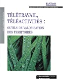 Télétravail et téléactivités : outils de valorisation des territoires