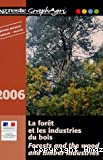 La forêt et les industries du bois 2006 (données disponibles au 1er septembre 2005)