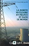 La sûreté nucléaire en France et dans le monde