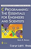 C programming : the essentials for engineers and scientist