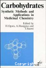 Carbohydrates. Synthetic methods and applications in medicinal chemistry