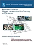 Experimental hydraulics : methods, instrumentation, data processing and management. Volume 1 : Fundamentals and methods.