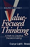 Value-Focused Thinking A Path to Creative Decisionmaking