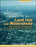 Land use and watersheds: human influence on hydrology and geomorphology in urban and forest areas