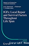 IGFs: Local repair and survival factors throughout life span