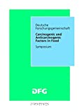 Carcinogenic and anticarcinogenic factors in food