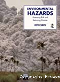 Environmental hazards : assessing risk and reducing disaster