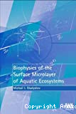 Biophysics of the surface microlayer of aquatic ecosystems