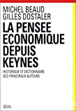 La pensée économique depuis Keynes. Historique et dictionnaire des principaux auteurs