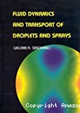 Fluid dynamics and transport of droplets and sprays