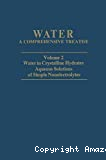 Water, a comprehensive treatise: Volume 2. Water in crystalline hydrates, aqueous solutions of simple nonelectrolytes