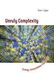 Unruly Complexity : Ecology, Interpretation, Engagement