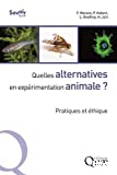 Quelles alternatives en expérimentation animale ? Pratiques et éthique