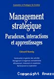 Management stratégique : paradoxes, interactions et apprentissages