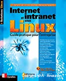 Internet et intranet sous linux : guide pratique pour l'entreprise