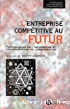 L'entreprise compétitive au futur : technologies de l'information et transformation de l'organisation