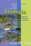 Ecologie: approche scientifique et pratique