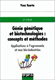 Génie génétique et biotechnologies : concepts et méthodes. Applications à l'agronomie et aux bio-industries.