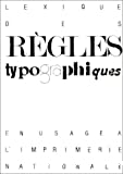 Lexique des règles typographiques : en usage l'imprimerie nationale