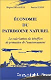 Economie du patrimoine naturel. La valorisation des bénéfices de protection de l'environnement