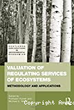 Valuation of regulating services of ecosystems: methodology and applications