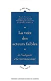 La voix des acteurs faibles : De l'indignité à la reconnaissance