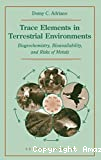 Trace elements in terrestrial environment. Biochemistry, bioavailability, and risks of metals
