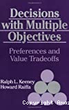 Decisions with multiple objectives : preferences and value tradeoffs