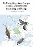 Die eintagsfliegen zentraleuropas (Insecta: Ephemeroptera): bestimmung und ökologie