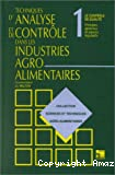 Techniques d'analyse et de controle dans les industries agro-alimentaires. Volume 1 : Le controle de qualité : principes généraux et aspects legislatifs