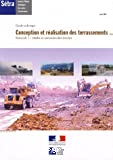 Conception et réalisation des terrassements - Fascicule 1 : études et excécution des travaux - Guide technique