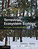 Terrestrial ecosystem ecology. Principles and applications
