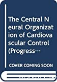 The central neural organization of cardiovascular control
