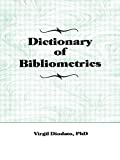 Dictionary of bibliometrics