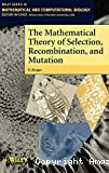 The mathematical theory of selection, recombination, and mutation
