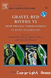 GRAVEL BED RIVERS 6, 11: From Process Understanding to River Restoration