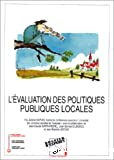 L'évaluation des politiques publiques locales : évaluation interne et externe, principes et dispositifs, méthodes