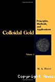 Colloidal gold : principles methods and applications