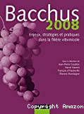 Bacchus 2008 : Enjeux, stratégies et pratiques dans la filière vitivinicole