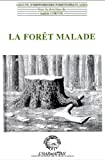 La forêt malade : débats anciens et phénomènes nouveaux XVIIe-XXe siècles
