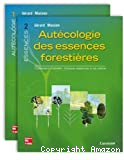 Autécologie des essences forestières. Comment installer chaque essence à sa place. 1 : Autécologie. 2 : Essences