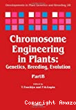 Chromosome engineering in plants: Genetics, breeding, evolution part B