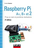 Raspberry Pi A+, B+ et 2 : Prise en main et premières réalisations