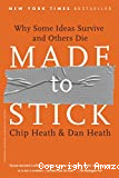 Made to stick. Why some ideas survive and others die