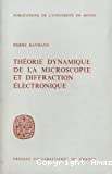 Théorie dynamique de la microscopie et diffraction électronique