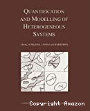 Quantification and modelling of heterogeneous systems